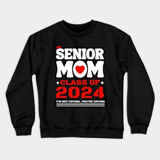 senior mom 2024 graduation class Crewneck Sweatshirt